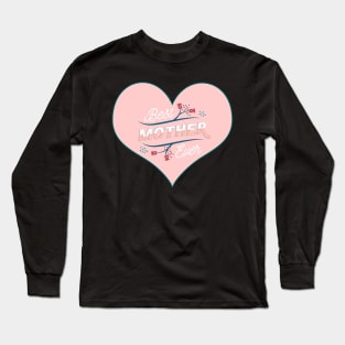 Best Mother ever Herz Rosa Long Sleeve T-Shirt